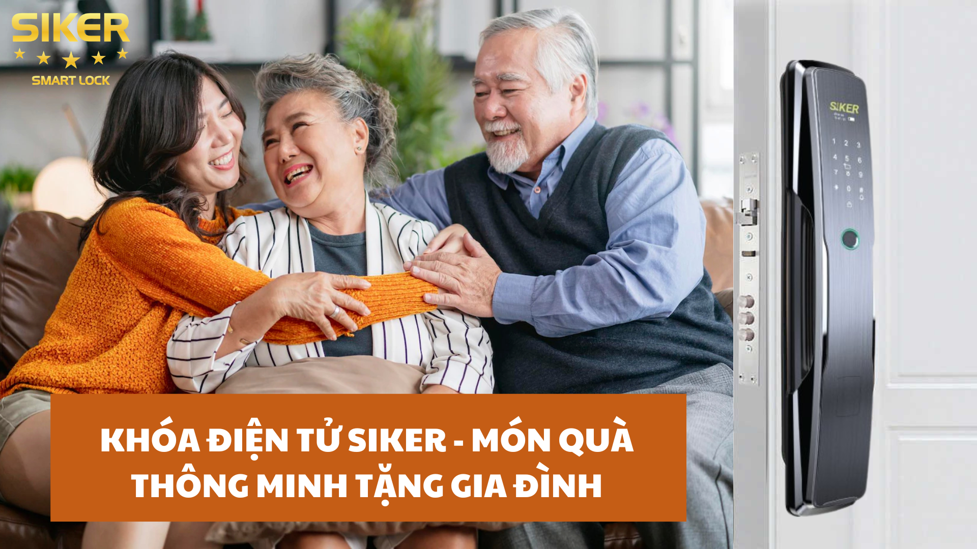 KHÓA ĐIỆN TỬ SIKER –  MÓN QUÀ THÔNG MINH TẶNG GIA ĐÌNH