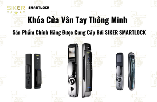 Khóa Cửa Vân Tay Thông Minh – Sản Phẩm Chính Hãng